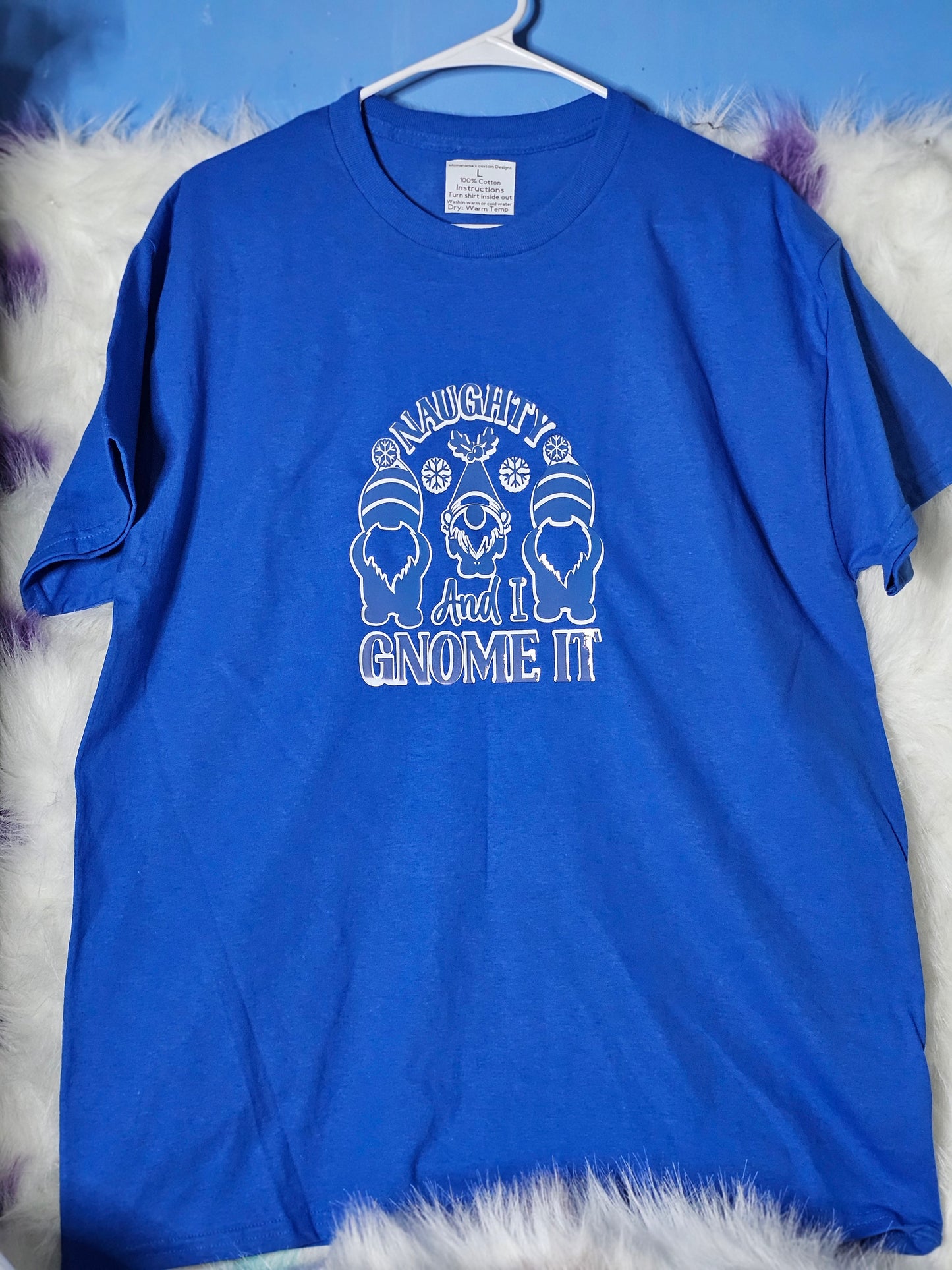 Naughty and I Gnome it blue T Shirt