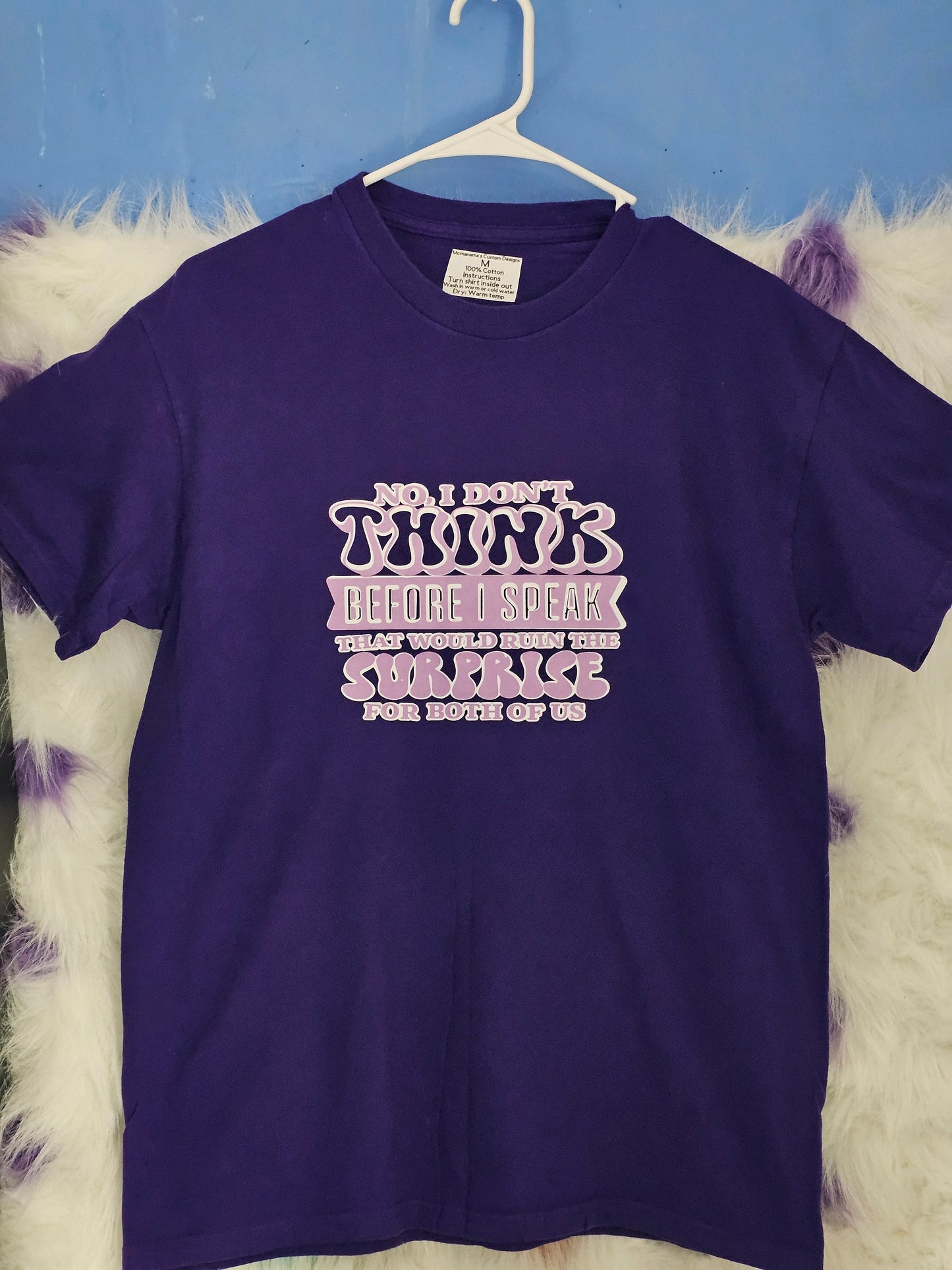 Size M 100% cotton Purple No I don't think Tshirt