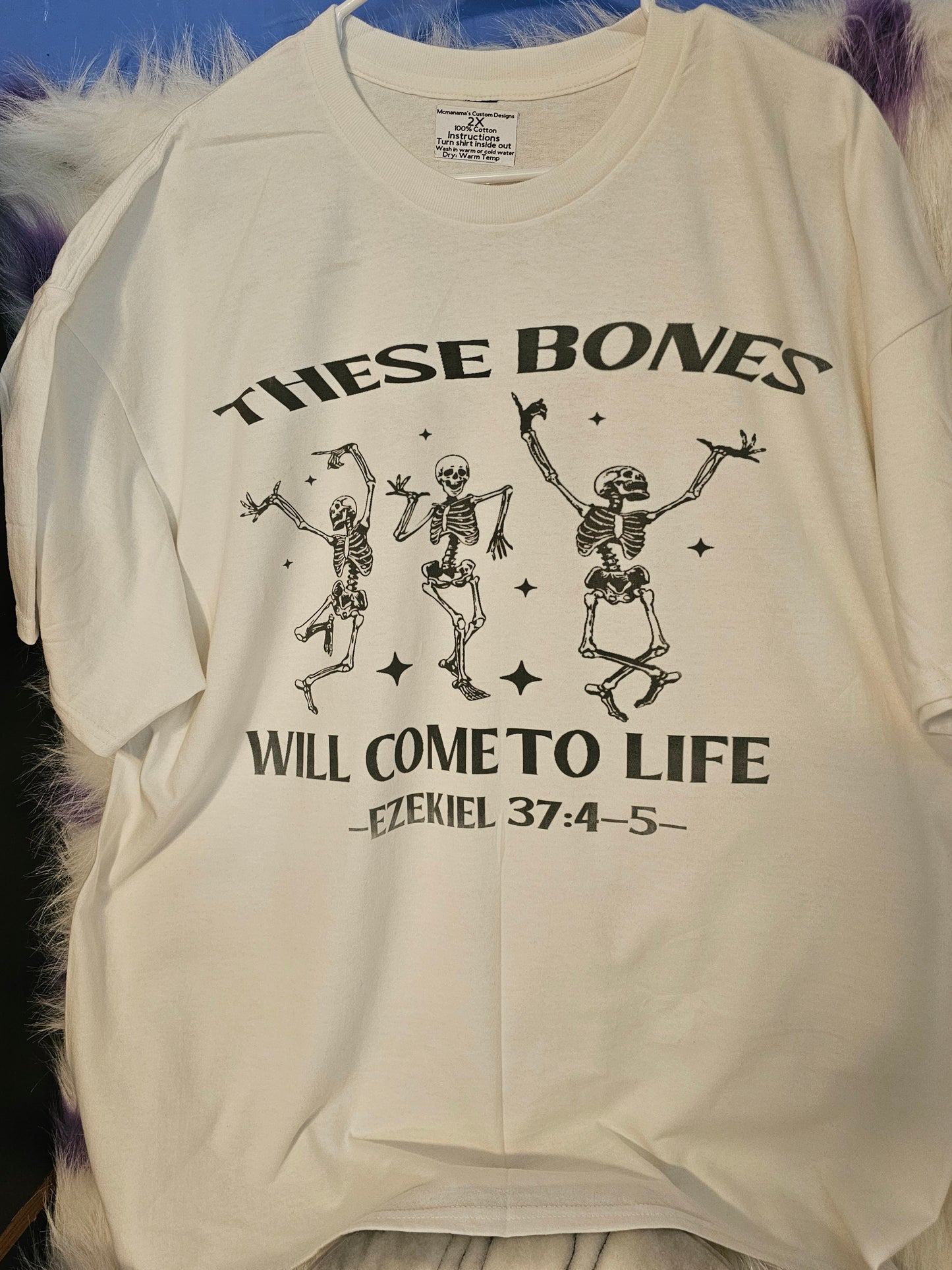 Size 2X 100% cotton The bones will come to life Tshirt