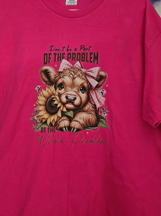 Size XL 100%cotton Pink Don't be part of the problem Tshirt